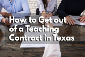 How to Get out of a Teaching Contract in Texas