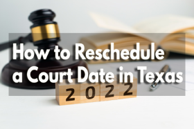 How to Reschedule a Court Date in Texas